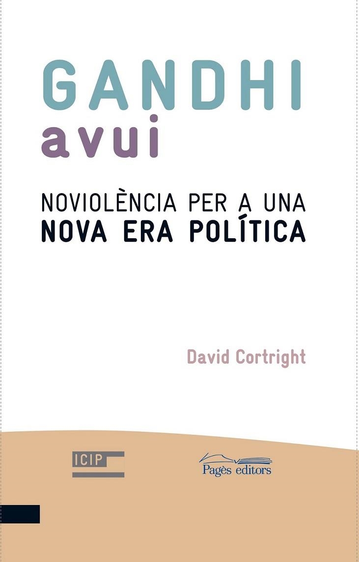 GANDHI AVUI. NOVIOLENCIA EPR A UNA NOVA ERA POLITICA | 9788499750477 | CORTRIGHT, DAVID | Llibreria L'Altell - Llibreria Online de Banyoles | Comprar llibres en català i castellà online - Llibreria de Girona