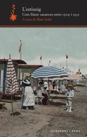 ESTIUEIG. COM FEIEM VACANCES ENTRE 1929 I 1935, L' | 9788477275084 | SOLER PIQUER, MARC | Llibreria Online de Banyoles | Comprar llibres en català i castellà online