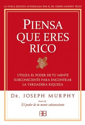PIENSA QUE ERES RICO | 9788496111936 | MURPHY, JOSEPH | Llibreria Online de Banyoles | Comprar llibres en català i castellà online