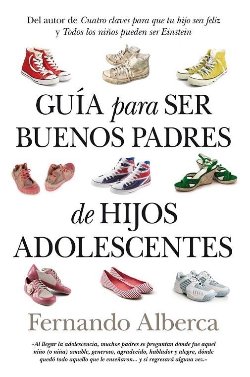 GUIA PARA SER BUENOS PADRES DE HIJOS ADOLESCENTES | 9788496947801 | ALBERCA DE CASTRO, FERNANDO | Llibreria L'Altell - Llibreria Online de Banyoles | Comprar llibres en català i castellà online - Llibreria de Girona