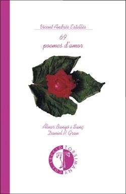 69 POEMES D'AMOR | 9788486390921 | ANDRES ESTELLES, VICENT | Llibreria L'Altell - Llibreria Online de Banyoles | Comprar llibres en català i castellà online - Llibreria de Girona