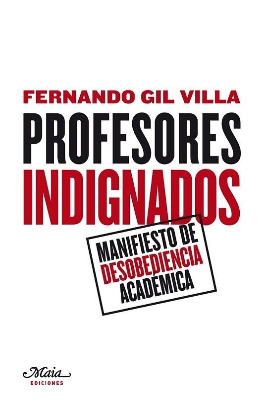 PROFESORES INDIGNADOS | 9788492724345 | FERNANDO GIL VILLA | Llibreria Online de Banyoles | Comprar llibres en català i castellà online
