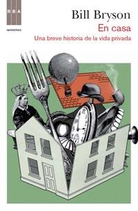 EN CASA. UNA BREVE HISTORIA DE LA VIDA PRIVADA | 9788490060940 | BRYSON,BILL | Llibreria L'Altell - Llibreria Online de Banyoles | Comprar llibres en català i castellà online - Llibreria de Girona