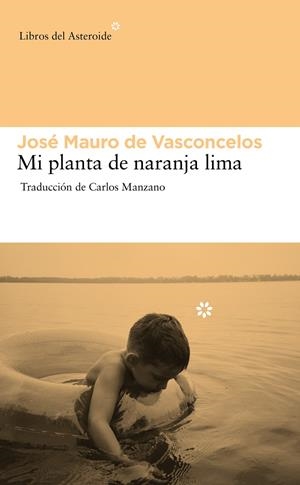 MI PLANTA DE NARANJA LIMA | 9788492663439 | DE VASCONCELOS, JOSÉ MAURO | Llibreria L'Altell - Llibreria Online de Banyoles | Comprar llibres en català i castellà online - Llibreria de Girona