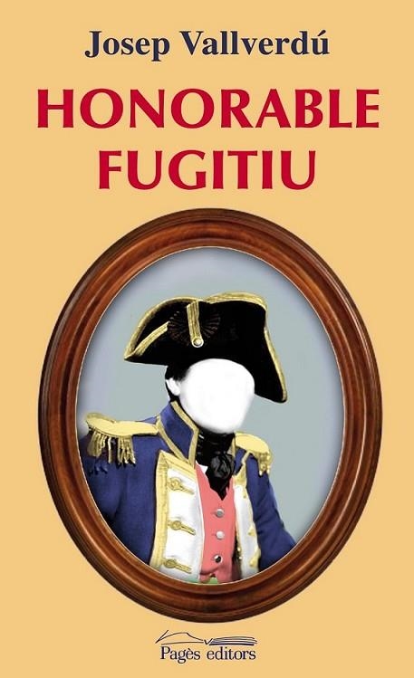 HONORABLE FUGITIU | 9788499750712 | VALLVERDU, JOSEP | Llibreria L'Altell - Llibreria Online de Banyoles | Comprar llibres en català i castellà online - Llibreria de Girona