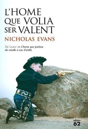 HOME QUE VOLIA SER VALENT, L' | 9788429768398 | NICHOLAS, EVANS | Llibreria Online de Banyoles | Comprar llibres en català i castellà online