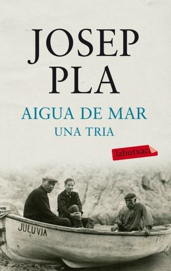 AIGUA DE MAR. UNA TRIA | 9788499303185 | PLA, JOSEP | Llibreria L'Altell - Llibreria Online de Banyoles | Comprar llibres en català i castellà online - Llibreria de Girona