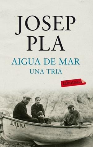 AIGUA DE MAR. UNA TRIA | 9788499303185 | PLA, JOSEP | Llibreria L'Altell - Llibreria Online de Banyoles | Comprar llibres en català i castellà online - Llibreria de Girona