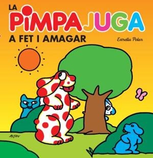 PIMPAJUGA. A FET I AMAGAR, LA | 9788499324074 | ALTAN FRANCESCO TULLIO | Llibreria L'Altell - Llibreria Online de Banyoles | Comprar llibres en català i castellà online - Llibreria de Girona