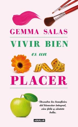 VIVIR BIEN ES UN PLACER | 9788403102101 | SALAS, GEMMA | Llibreria Online de Banyoles | Comprar llibres en català i castellà online