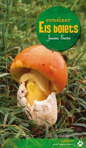CONEIXER ELS BOLETS | 9788497919043 | SAÑE, JAUME | Llibreria L'Altell - Llibreria Online de Banyoles | Comprar llibres en català i castellà online - Llibreria de Girona