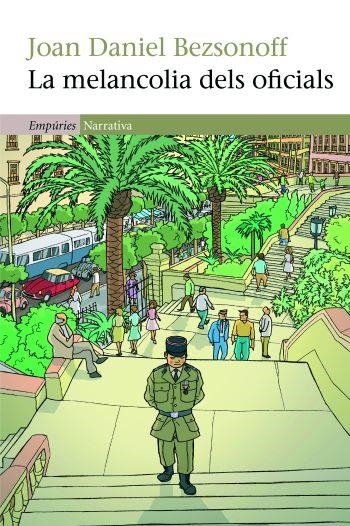 MELANCOLIA DELS OFICIALS, LA | 9788497877367 | BEZSONOFF, JOAN DANIEL | Llibreria L'Altell - Llibreria Online de Banyoles | Comprar llibres en català i castellà online - Llibreria de Girona