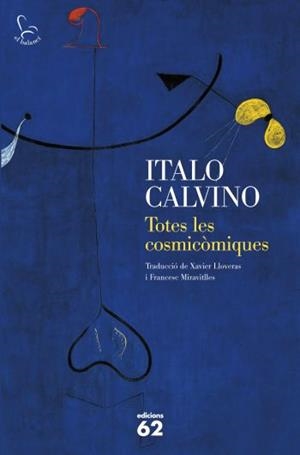 TOTES LES COSMICÒMIQUES | 9788429768367 | CALVINO, ÇITALO | Llibreria Online de Banyoles | Comprar llibres en català i castellà online