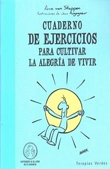 CUADERNO DE EJERCICIOS PARA CULTIVAR LA ALEGRÍA DE VIVIR | 9788492716777 | VAN STAPPEN, ANNE | Llibreria L'Altell - Llibreria Online de Banyoles | Comprar llibres en català i castellà online - Llibreria de Girona