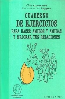 CUADERNO DE EJERCICIOS PARA HACER AMIGOS Y AMIGAS Y MEJORAR | 9788492716791 | LAMOURÈRE, ODILE | Llibreria L'Altell - Llibreria Online de Banyoles | Comprar llibres en català i castellà online - Llibreria de Girona