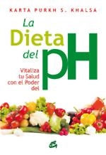 DIETA DEL PH, LA | 9788484453598 | KHALSA, KARTA PURKH S. | Llibreria L'Altell - Llibreria Online de Banyoles | Comprar llibres en català i castellà online - Llibreria de Girona