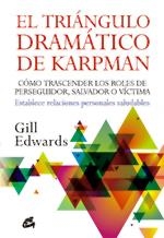 TRIÁNGULO DRAMÁTICO DE KARPMAN. COMO TRASCENDER LOS ROLE, EL | 9788484453970 | EDWARDS, GILL | Llibreria L'Altell - Llibreria Online de Banyoles | Comprar llibres en català i castellà online - Llibreria de Girona