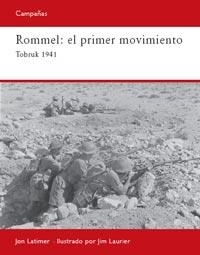 ROMMEL: PRIMER MOVIMIENTO | 9788493918804 | LATIMER, JOHN | Llibreria Online de Banyoles | Comprar llibres en català i castellà online
