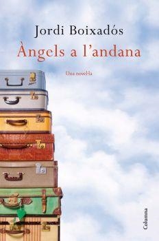 ÀNGELS A L'ANDANA | 9788466414050 | BOIXADOS, JORDI | Llibreria Online de Banyoles | Comprar llibres en català i castellà online