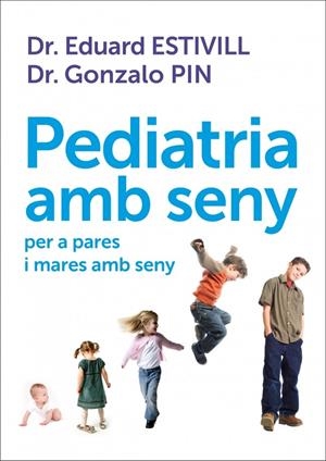 PEDIATRIA AMB SENY | 9788401387906 | ESTIVILL, EDUARD/ PIN, GONZALO | Llibreria L'Altell - Llibreria Online de Banyoles | Comprar llibres en català i castellà online - Llibreria de Girona