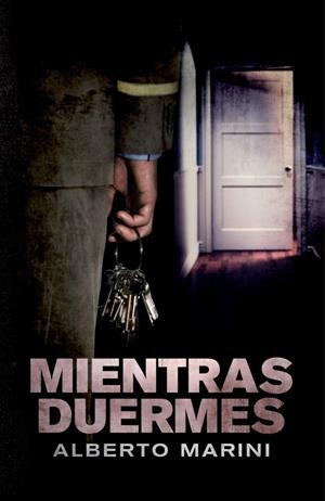MIENTRAS DUERMES | 9788401339196 | MARINI, ALBERTO | Llibreria Online de Banyoles | Comprar llibres en català i castellà online
