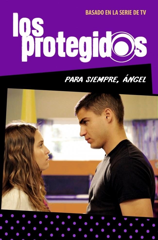 PROTEGIDOS. PARA SIEMPRE ÁNGEL, LOS | 9788484418313 | AA.VV | Llibreria Online de Banyoles | Comprar llibres en català i castellà online