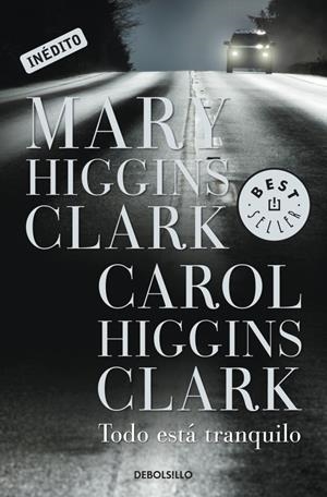 TODO ESTÁ TRANQUILO | 9788499085777 | HIGGINS CLARK, MARY/ HIGGINS CLARK, CAROL | Llibreria L'Altell - Llibreria Online de Banyoles | Comprar llibres en català i castellà online - Llibreria de Girona