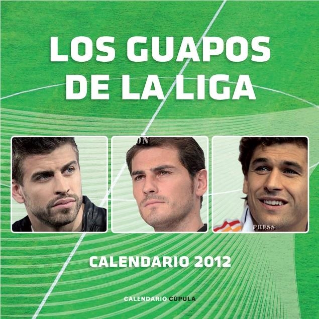 CALENDARIO LOS GUAPOS DE LA LIGA 2012 | 9788448069872 | AA. VV. | Llibreria Online de Banyoles | Comprar llibres en català i castellà online