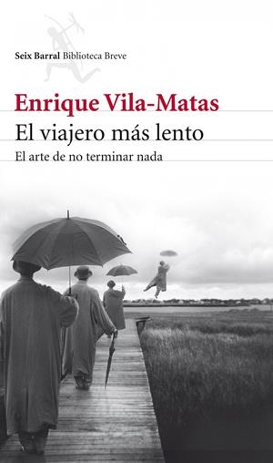 VIAJERO MAS LENTO, EL | 9788432209437 | VILA-MATAS, ENRIQUE | Llibreria L'Altell - Llibreria Online de Banyoles | Comprar llibres en català i castellà online - Llibreria de Girona