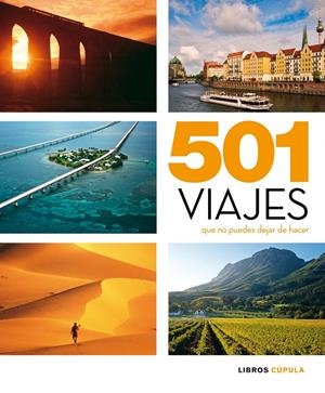 501 VIAJES QUE NO PUEDES DEJAR DE HACER | 9788448069544 | AA. VV. | Llibreria Online de Banyoles | Comprar llibres en català i castellà online