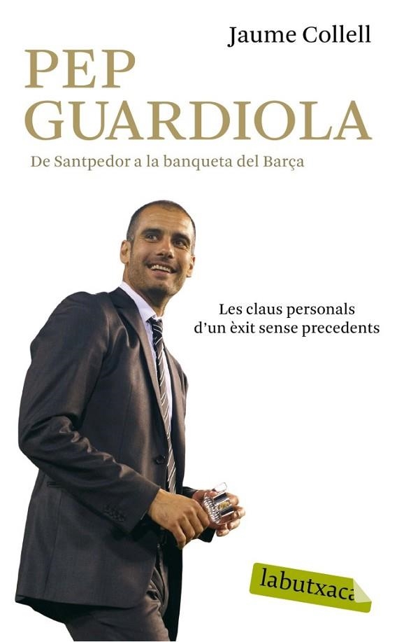 PEP GUARDIOLA | 9788499303659 | COLLEL, JAUME | Llibreria L'Altell - Llibreria Online de Banyoles | Comprar llibres en català i castellà online - Llibreria de Girona