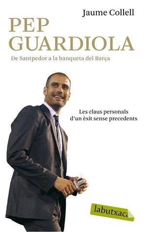 PEP GUARDIOLA | 9788499303659 | COLLEL, JAUME | Llibreria Online de Banyoles | Comprar llibres en català i castellà online