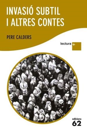 INVASIÓ SUBTIL I ALTRES CONTES | 9788429768466 | CALDERS, PERE | Llibreria L'Altell - Llibreria Online de Banyoles | Comprar llibres en català i castellà online - Llibreria de Girona