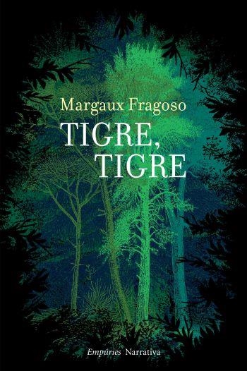 TIGER, TIGER | 9788497877312 | FRAGOSO, MARGAUX | Llibreria L'Altell - Llibreria Online de Banyoles | Comprar llibres en català i castellà online - Llibreria de Girona