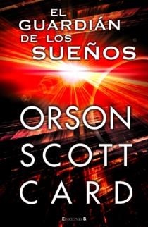GUARDIAN DE LOS SUEÑOS, EL | 9788466647953 | CARD, ORSON SCOTT | Llibreria Online de Banyoles | Comprar llibres en català i castellà online