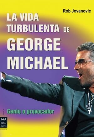 VIDA TURBULENTA GEORGE MICHAEL | 9788415256144 | JOVANOVIC, ROB | Llibreria L'Altell - Llibreria Online de Banyoles | Comprar llibres en català i castellà online - Llibreria de Girona