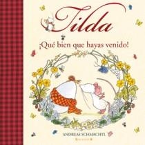 TILDA CORAZON DE MANZANA. QUE BIEN QUE.. | 9788466649100 | SCHMACHTL, ANDREAS H. | Llibreria L'Altell - Llibreria Online de Banyoles | Comprar llibres en català i castellà online - Llibreria de Girona