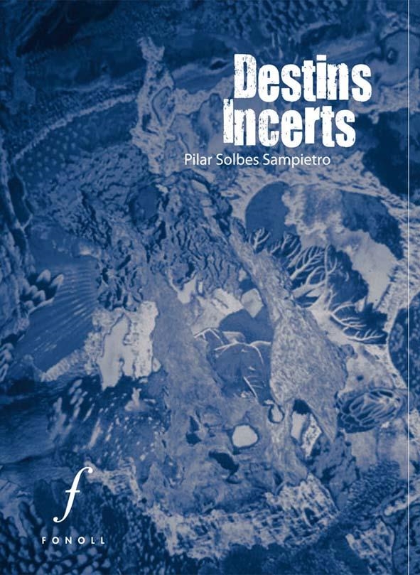 DESTINS INCERTS | 9788493824280 | SOLBES SAMPIETRO, PILAR | Llibreria L'Altell - Llibreria Online de Banyoles | Comprar llibres en català i castellà online - Llibreria de Girona