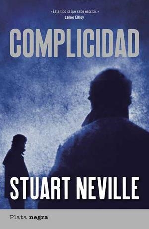 COMPLICIDAD | 9788492919086 | NEVILLE,STUART | Llibreria L'Altell - Llibreria Online de Banyoles | Comprar llibres en català i castellà online - Llibreria de Girona